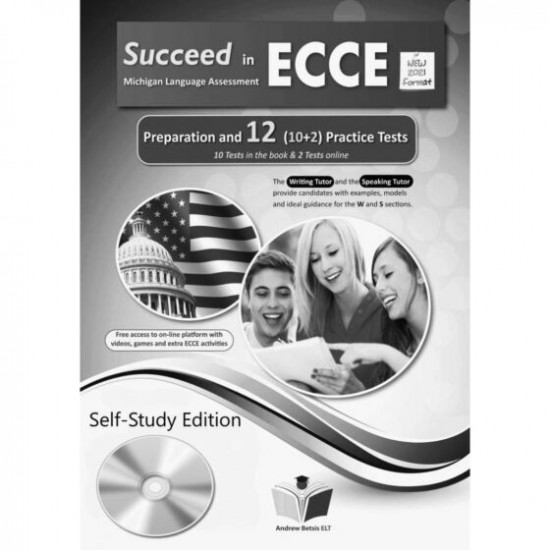Succeed in ECCE Michigan Language Assessment NEW 2021 Format (10+2) Practice Tests - Self Study Pack Succeed in ECCE Michigan Language Assessment NEW 2021 Format (10+2) Practice Tests - Self Study Pack